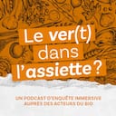 Le ver(t) dans l'assiette?, un podcast de BioVaud