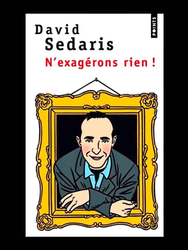 N'exagérons rien !, David Sedaris