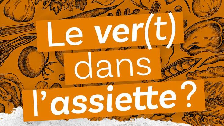 Le ver(t) dans l'assiette?, un podcast produit par Nous Prod