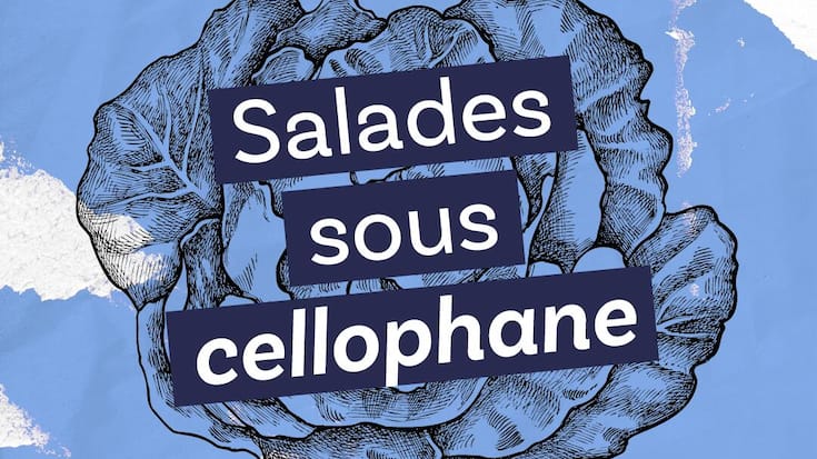 Episode 2 du podcast «Le vert(t) dans l'assiette»: Salades sans cellophane