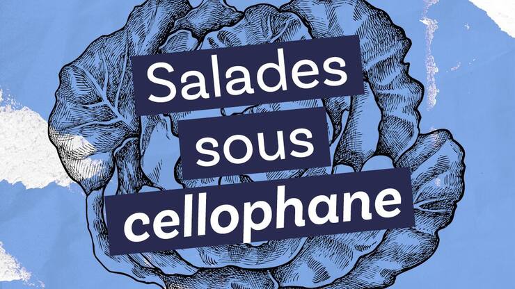 Episode 2 du podcast «Le vert(t) dans l'assiette»: Salades sans cellophane