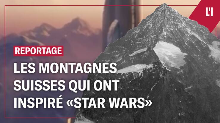 Les montagnes suisses qui ont inspiré «Star Wars»