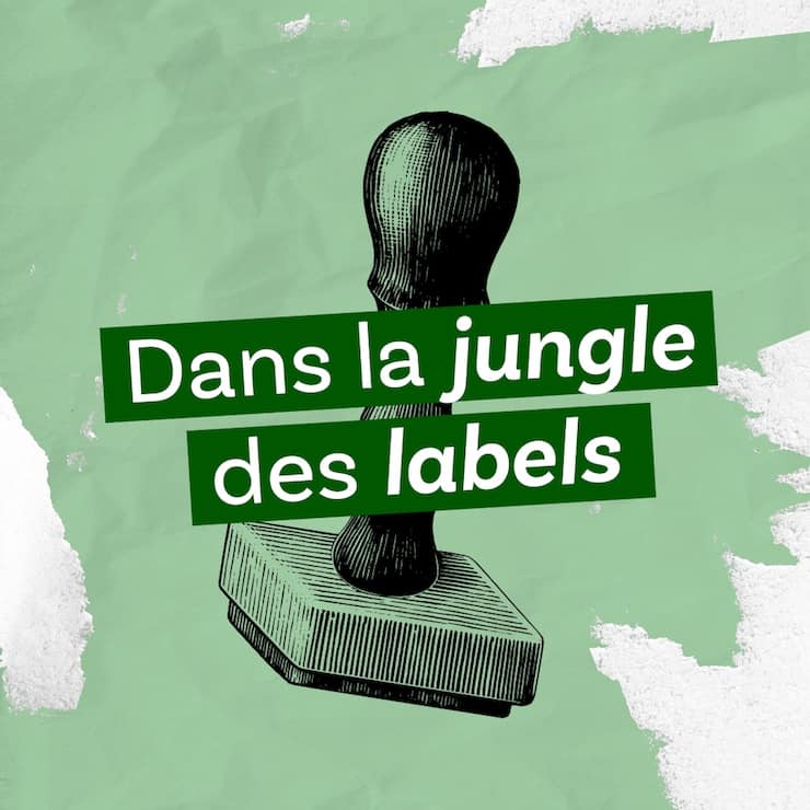 «Dans la jungle des labels», épisode 1 du podcast «Le ver(t) dans l’assiette?»