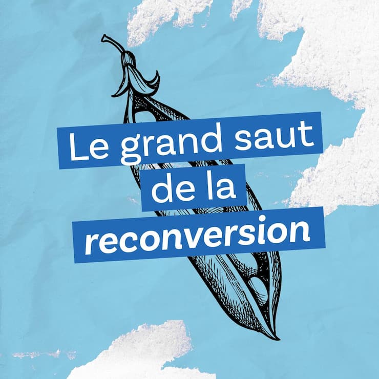 «Le grand saut de la reconversion», septième épisode du podcast «Le ver(t) dans l’assiette?»