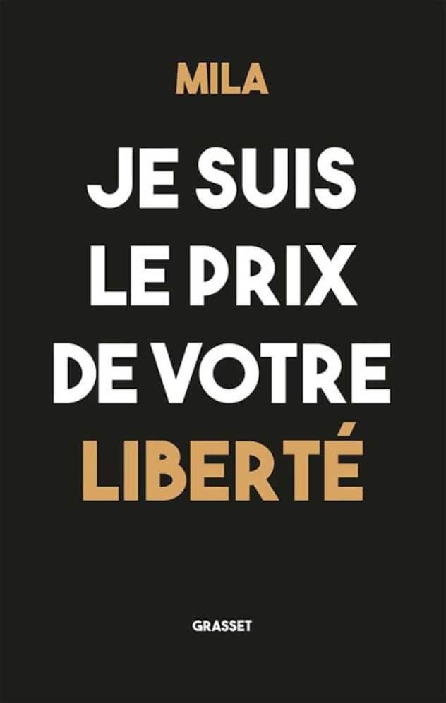Je suis le prix de votre liberté, le livre de Mila Orriols. Affaire Mila: La jeune Française de 19 ans veut oublier «l’affaire» associée à son prénom.